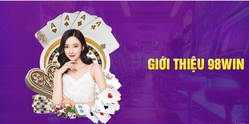 Giới thiệu 98Win với các thông tin tổng quan Giới thiệu 98Win với các thông tin tổng quan